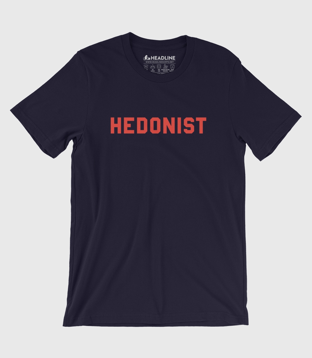 Hedonist Unisex 100% Cotton T-Shirt