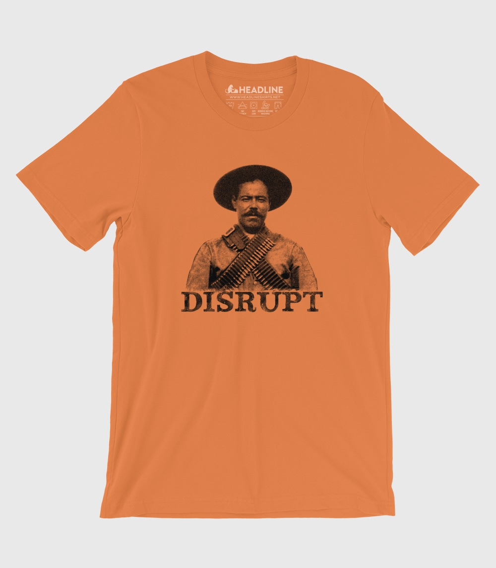 Pancho Villa: Disrupt Unisex 100% Cotton T-Shirt