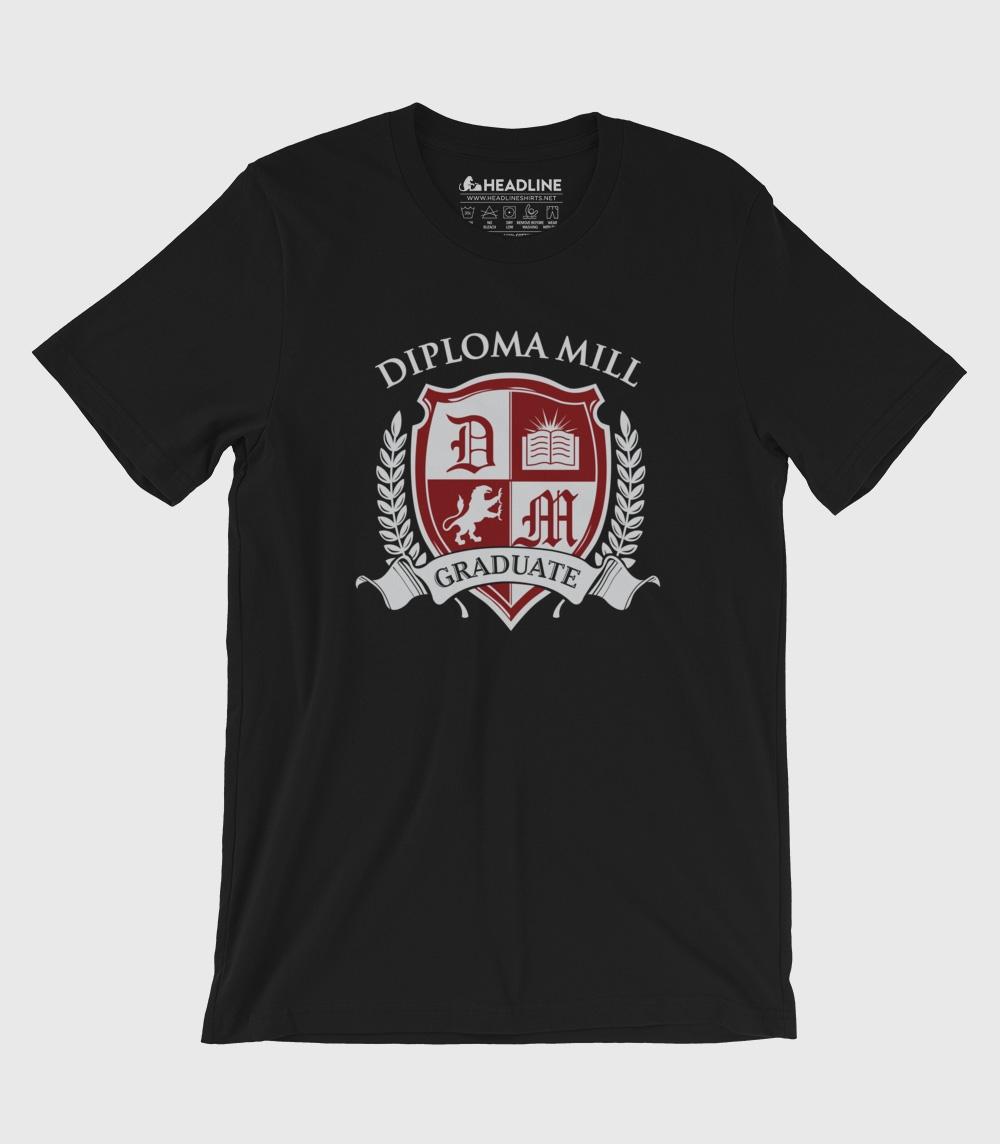 Diploma Mill Graduate Unisex 100% Cotton T-Shirt