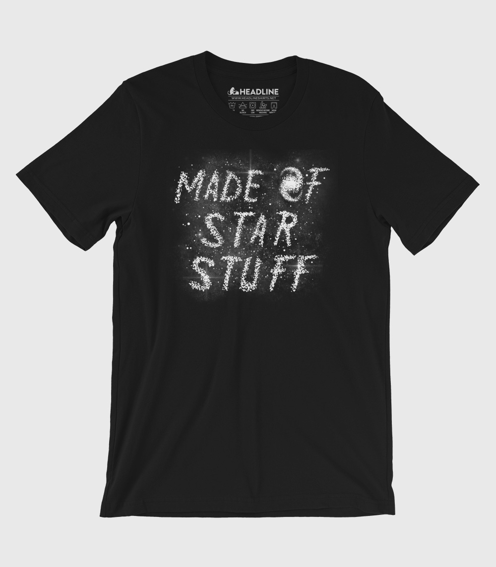 Made of Star Stuff Unisex 100% Cotton T-Shirt