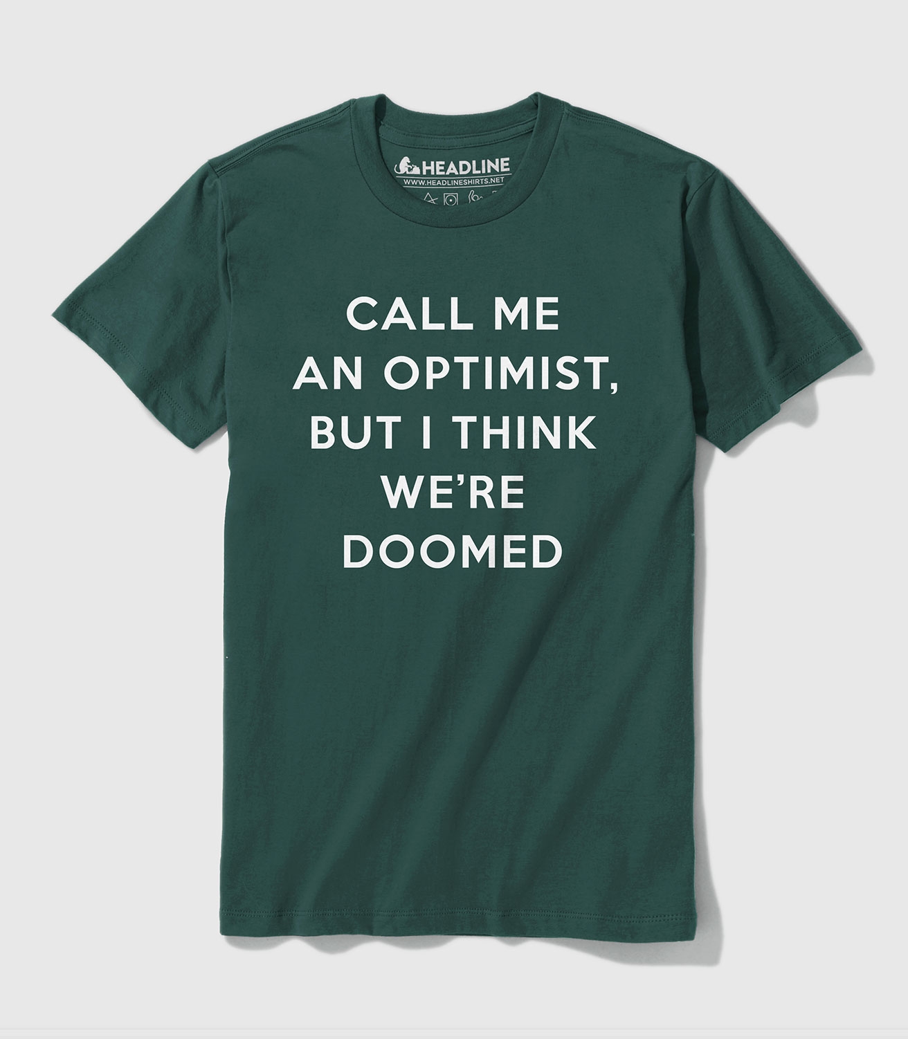 Call Me An Optimist, But I Think We're Doomed Unisex Cotton/Poly T-Shirt