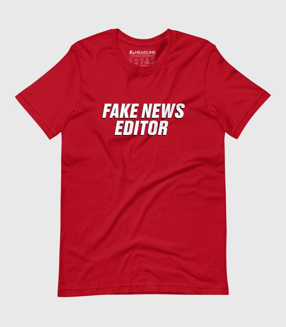 Fake News Editor Unisex 100% Cotton T-Shirt
