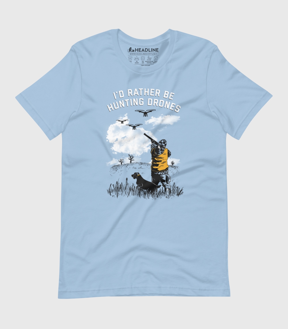 I'd Rather Be Hunting Drones Unisex Cotton/Poly T-Shirt