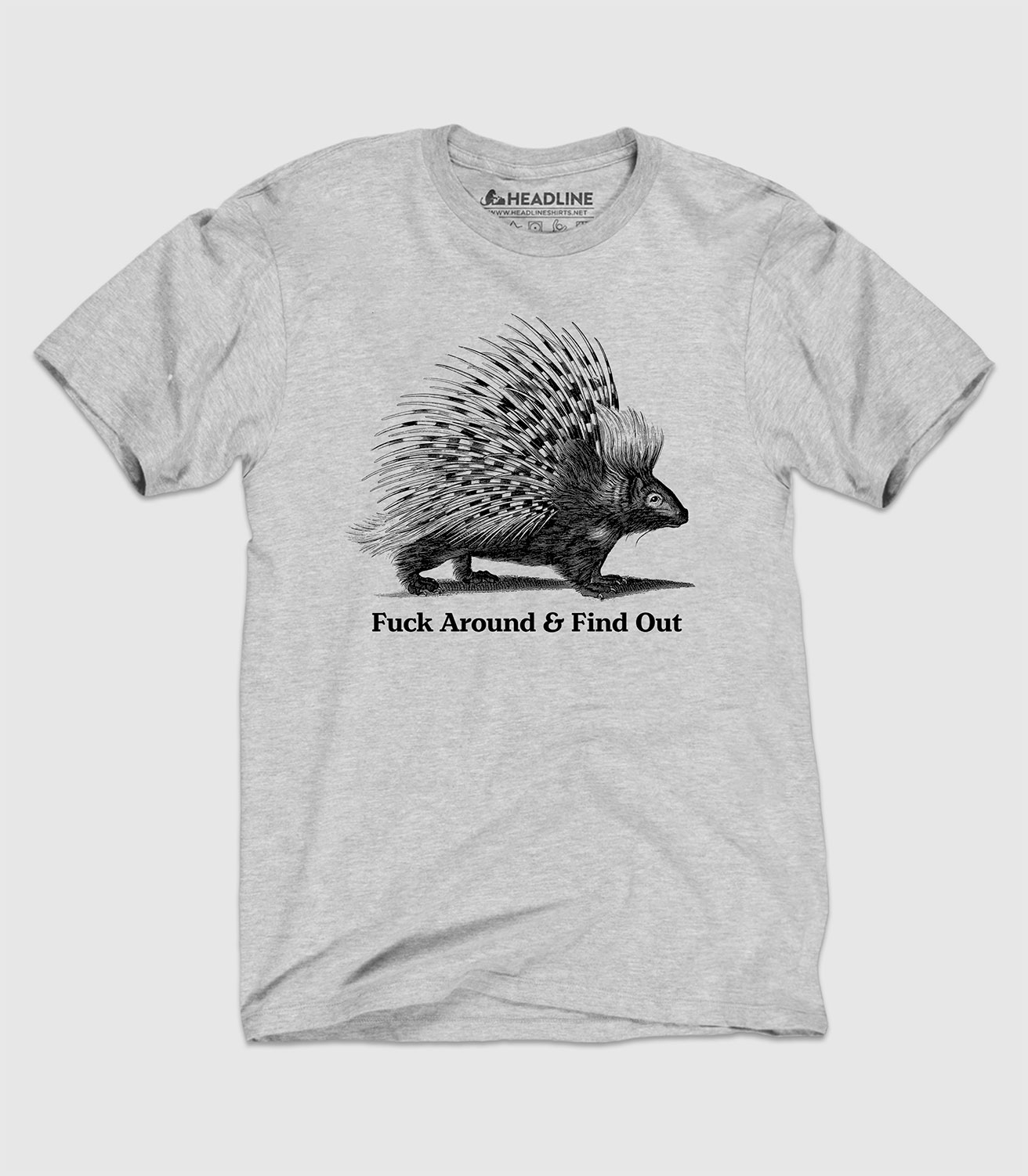 F--k Around & Find Out Porcupine Unisex Cotton/Poly T-Shirt