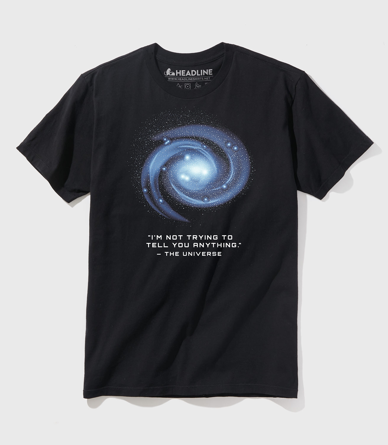 The Universe Isn't Trying To Tell You Anything Unisex 100% Cotton T-Shirt